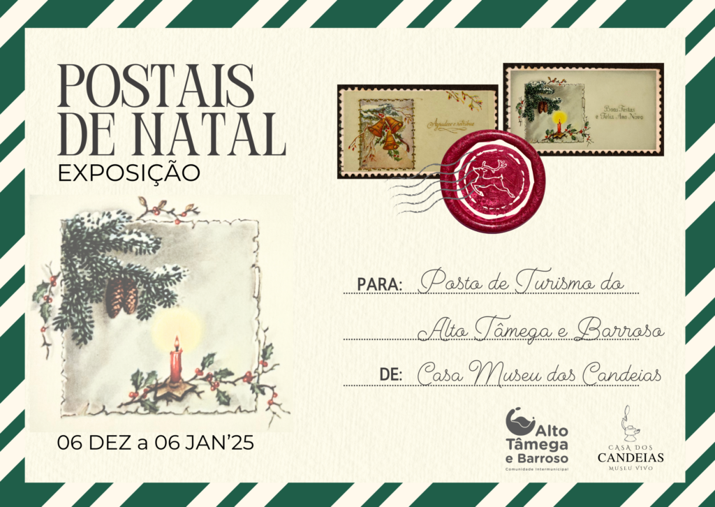 Du 6 décembre au 6 janvier 2025, l'office de tourisme de l'Alto Tâmega e Barroso (PTAT) accueillera une exposition de « Cartes de Noël » de la Casa Museu dos Candeias.